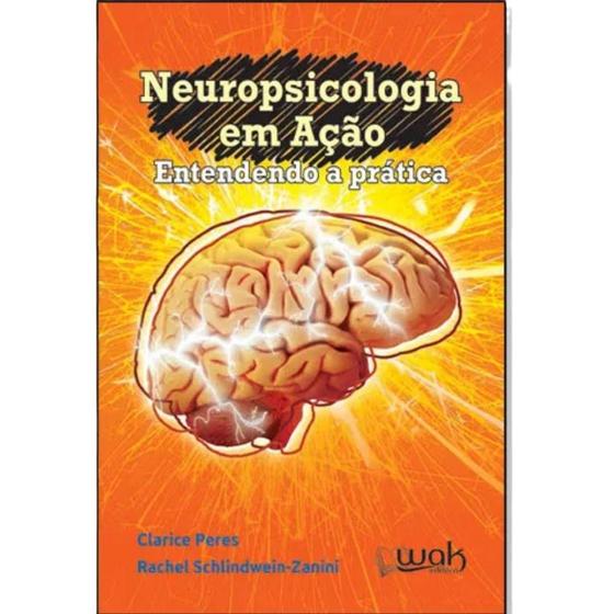 Imagem de Neuropsicologia em acao entendendo a pratica - WAK