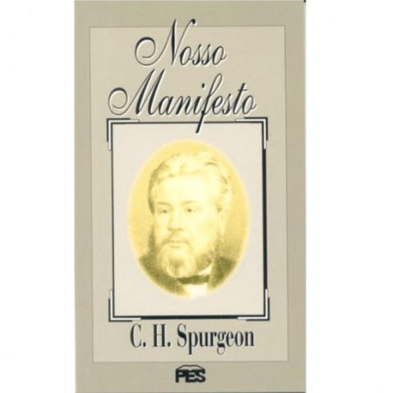 Imagem de Nosso Manifesto  C. H. Spurgeon