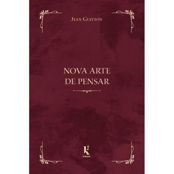 Imagem de Nova arte de pensar ( Jean Guitton ) - Kírion