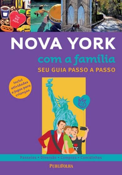 Nova York Com A Familia Seu Guia Passo A Passo Publifolha Guia De Viagem Magazine Luiza 