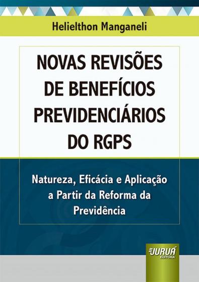 Imagem de Novas Revisões De Benefícios Previdenciários Do RGPS - 1ª Edição (2023) - Juruá