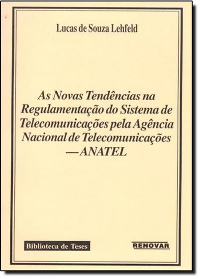 Imagem de Novas Tendencias na Regulamentação do Sistema de Telecomunicações, As - RENOVAR
