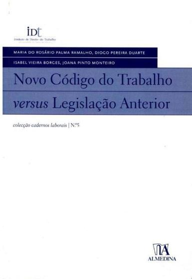 Imagem de Novo Código do Trabalho Versus Legislação Anterior - 01Ed/09 - ALMEDINA