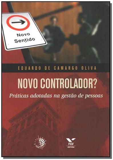 Imagem de Novo Controlador? Práticas Adotadas na Gestão de Pessoas - FGV