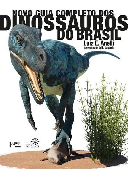 Imagem de Novo Guia Completo dos Dinossauros do Brasil - Edusp