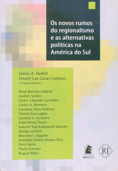 Imagem de Novos rumos do regionalismo e as alternativas políticas na América do Sul, Os - PUC-MINAS