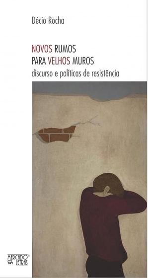Imagem de Novos Rumos Para Velhos Muros: Discurso E Políticas De Resistência - Mercado de Letras
