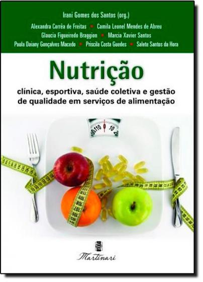 Imagem de Nutrição - Clínica, Esportiva, Saúde Coletiva e Gestão da Qualidade Em Serviços de Alimentação - MARTINARI