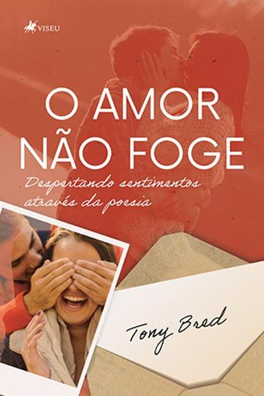 Imagem de O Amor Não Foge: Despertando Sentimentos Através da Poesia - Viseu