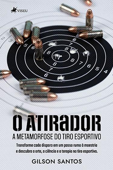 Imagem de O Atirador _ A Metamorfose do Tiro Esportivo