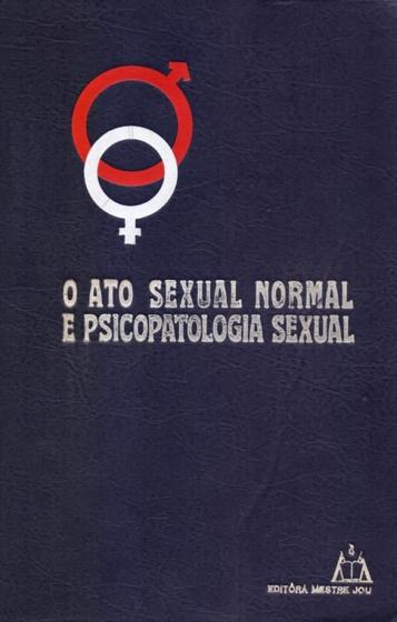 Imagem de O Ato Sexual Normal e Psicopatologia Sexual