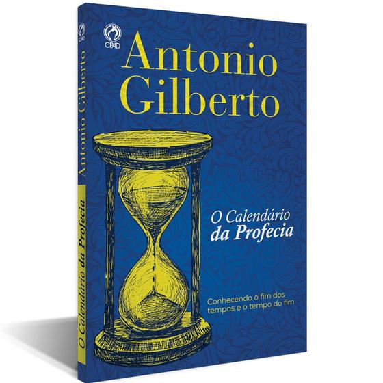 Imagem de O Calendário da Profecia - Antonio Gilberto