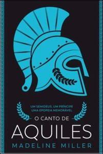 Imagem de O Canto de Aquiles: Um Semideus, Um Príncipe, Uma Epopeia Memorável - Minotauro Almedina