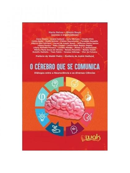 Imagem de O cérebro que se comunica - diálogos entre a neurociência e as diversas ciências