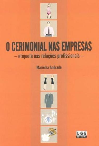 Imagem de O Cerimonial nas Empresas - Etiqueta nas Relações Profissionais