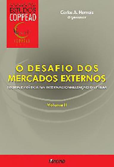 Imagem de O desafio dos mercados externos: teoria e prática na internacionalização da firma - vol. 2