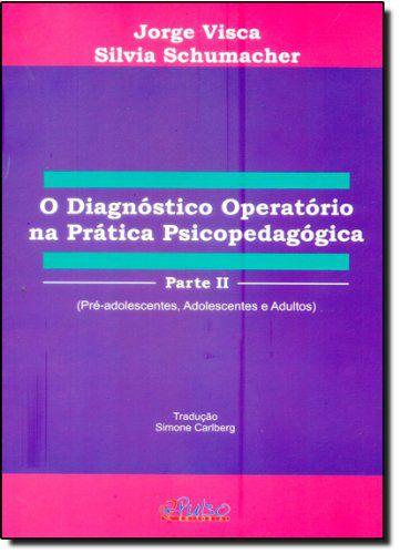 Imagem de O Diagnóstico Operatório na Prática Psicopedagógica - Parte II