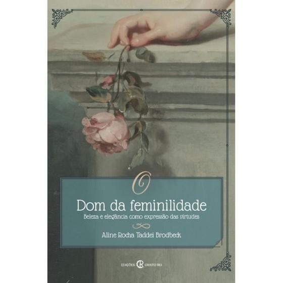 Imagem de O Dom da Feminilidade ( Aline Rocha Taddei Brodbeck ) - Cristo Rei