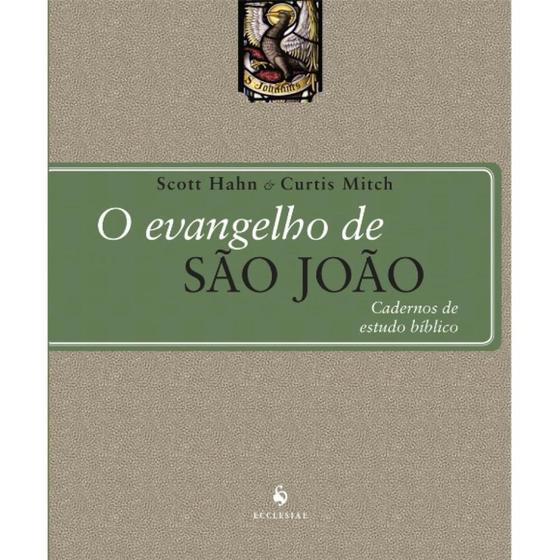 Imagem de O Evangelho de São João - Cadernos de Estudo Bíblico (Curtis Mitch) - Ecclesiae