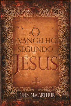 Imagem de O Evangelho Segundo Jesus - Editora Fiel