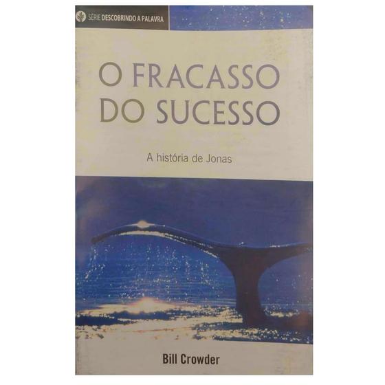 Imagem de O Fracasso do Sucesso - Livreto - Pão Diário - Publicações Pão Diário