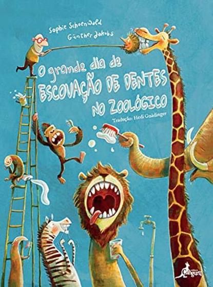 Imagem de O Grande dia de Escovação de Dentes no Zoológico Sophie SchoenWald Editora Canguru