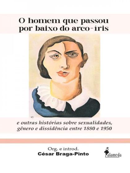 Imagem de O homem que passou por baixo do arco-íris e outras histórias sobre sexualidades