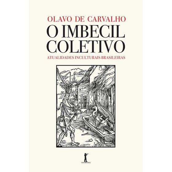 Imagem de O Imbecil Coletivo - Atualidades inculturais brasileiras (Olavo de Carvalho)