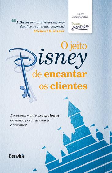 Imagem de O Jeito Disney De Encantar Os Clientes - Edição Especial - 1ª Edição 2023 - BENVIRA