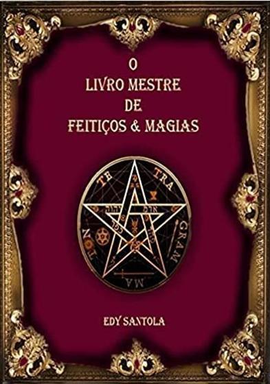 Imagem de O Livro Mestre De Feitiços E Magias Edy Santola - Clube De Autores