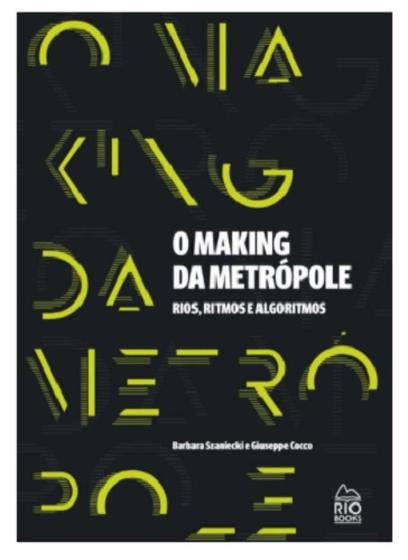 Imagem de O Making da Metrópole - Rios, Ritmos e Algoritmos - Rio Books