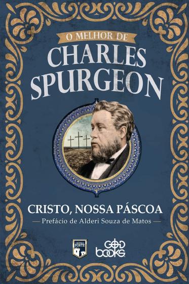 Imagem de O melhor de Charles Spurgeon | Cristo, nossa Páscoa - Godbooks