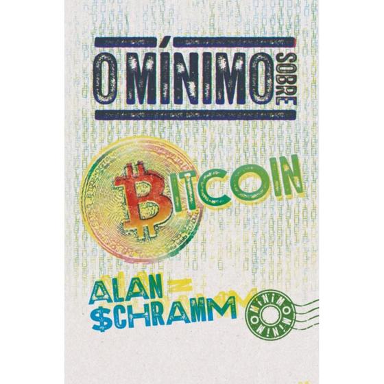 Imagem de O mínimo sobre Bitcoin ( Alan Schramm )