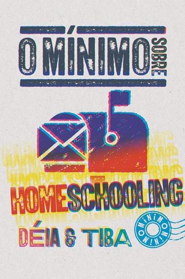 Imagem de O MíNIMO SOBRE HOMESCHOOLING - O MINIMO