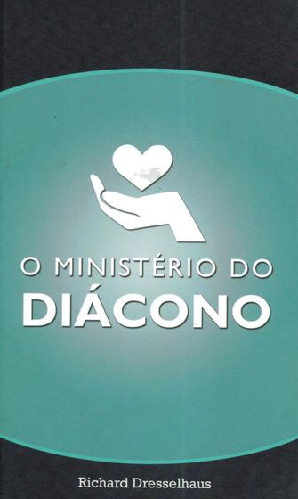 Imagem de O Ministério do Diácono, Richard Dresselhaus - BV -  