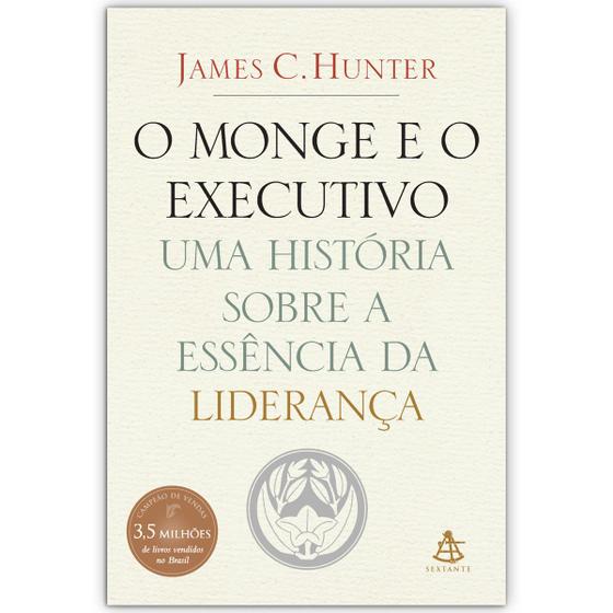 Imagem de O monge e o executivo - História sobre a essência da liderança - James C. Hunter - Livro