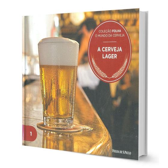 Imagem de O Mundo Da Cerveja Volume 1 A Cerveja Lager Coleção Folha