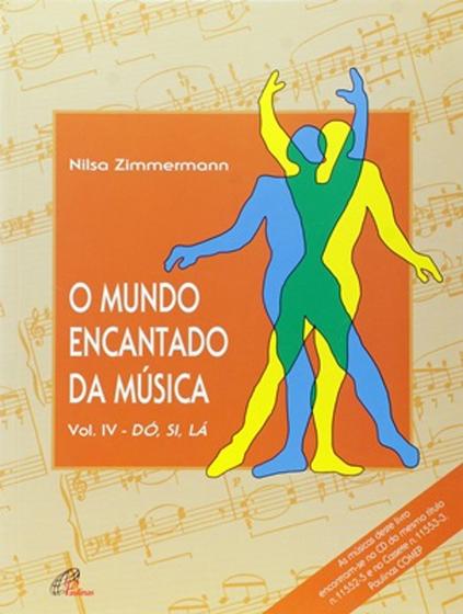 Imagem de O Mundo Encantado da Música - Vol. 4 - Dó, Si, Lá