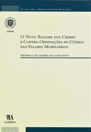 Imagem de O Novo Regime dos Crimes e Contra-Ordenações no Código dos Valores Mobiliários - ALMEDINA MATRIZ