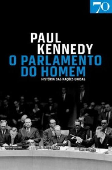 Imagem de O parlamento do homem: história das nações unidas - EDICOES 70 - ALMEDINA