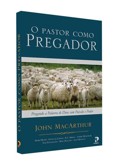 Imagem de O Pastor como Pregador - pregando a palavra de Deus com paixão e poder