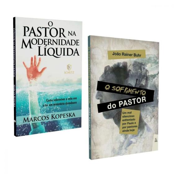 Imagem de O pastor na moderniidade líquida + o sofrimento do pastor