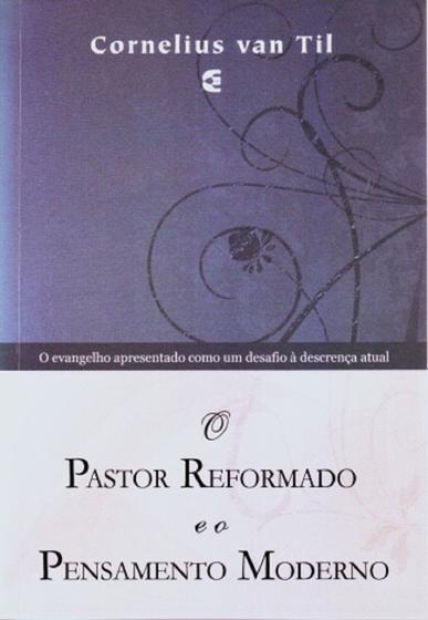 Imagem de O Pastor Reformado e o Pensamento Moderno - Cultura Cristã