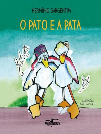 Imagem de O PATO E A PATA  Autor: SARGENTIM, HERMINIO