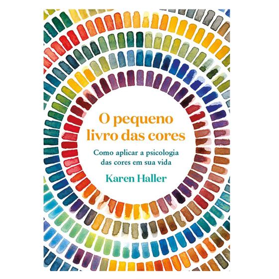 Imagem de O Pequeno Livro Das Cores - Como Aplicar A Psicologia Das Cores Em Sua Vida