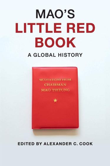 Imagem de O Pequeno Livro Vermelho de Mao: Uma História Global - Cambridge University Press