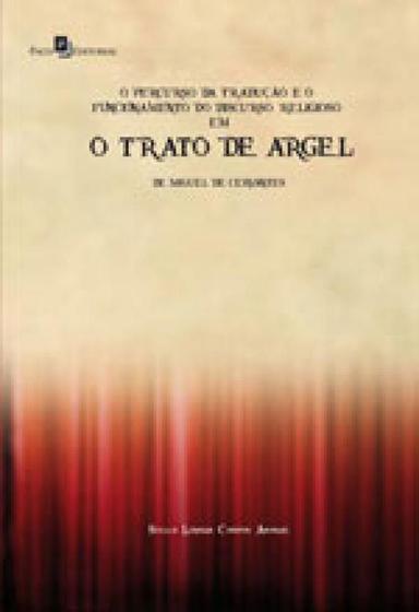 Imagem de O percurso da tradução e o funcionamento do discurso religioso em o trato de argel de miguel de cerv