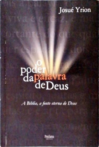 Imagem de O PODER DA PALAVRA DE DEUS, Josué Yrion - PROCLAMA EDITORA