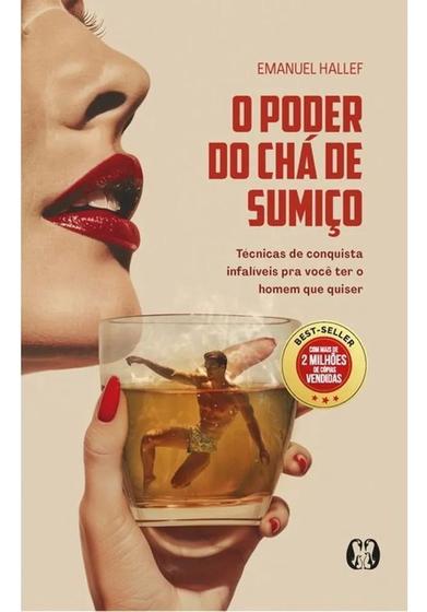 Imagem de O Poder do Chá de Sumiço - Técnicas de Conquista Infalíveis Para Você Ter o Homem Que Quiser Sortido