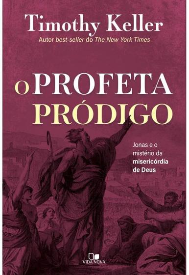 Imagem de O Profeta Pródigo, Timothy Keller - Vida Nova -  